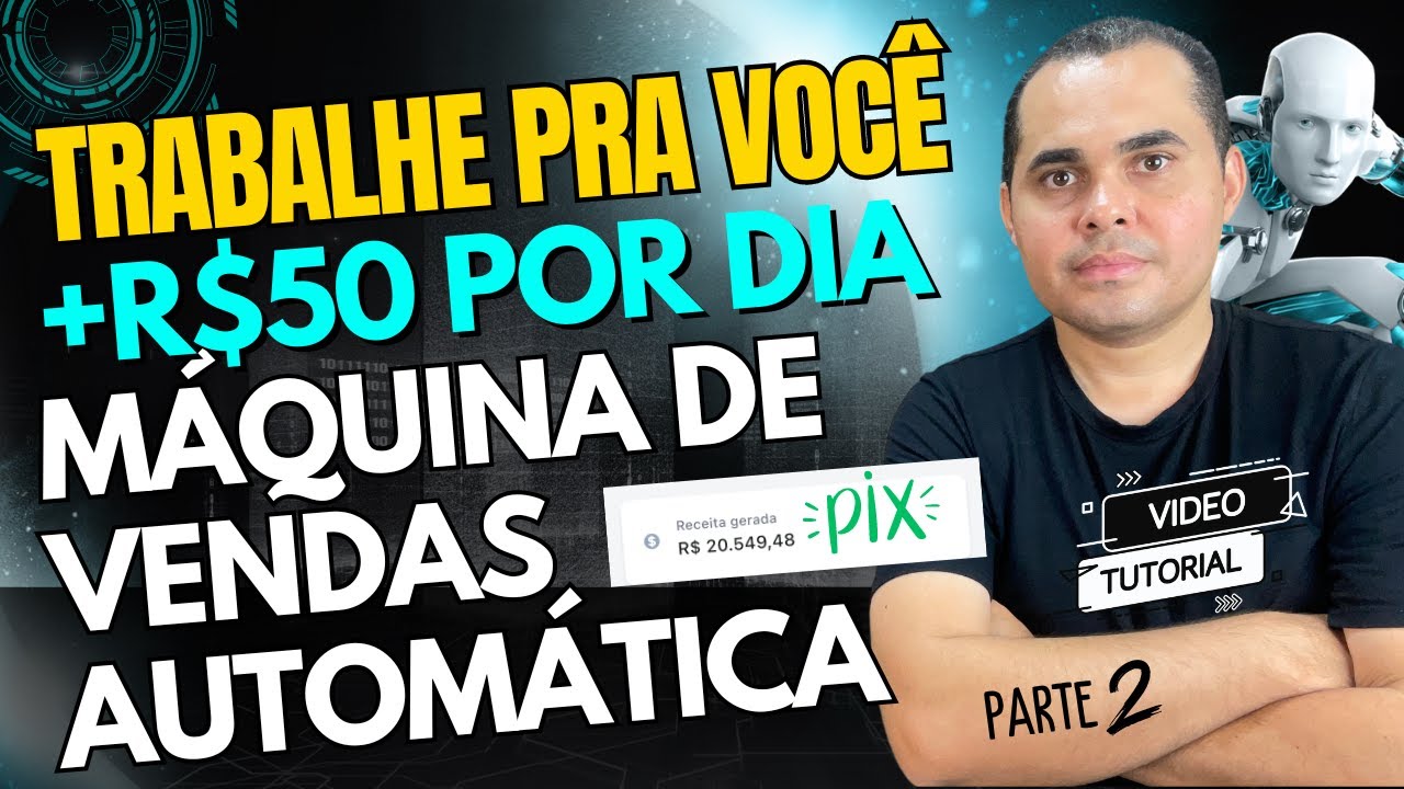 Ganhe +R$50,00 por dia criando uma MÁQUINA DE VENDAS AUTOMÁTICA! Sem Shopify sem Shopee nem Tigrinho