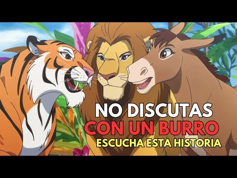 La Inteligencia Calla y Sonríe: Historia del tigre, el burro y el león