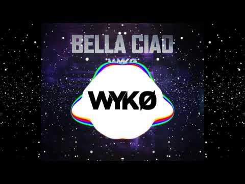 Bella Ciao (WYKO Remix)