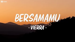 Download lagu Bersamamu - Vierra (Video Lyric) mp3