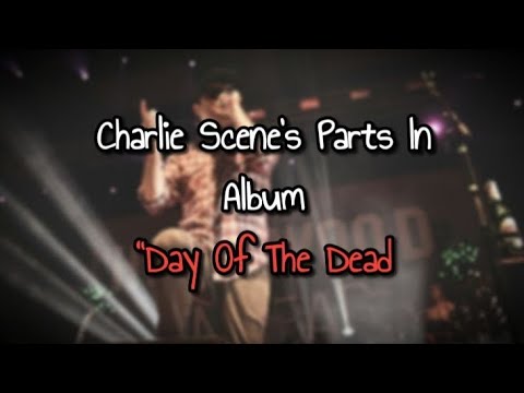 Charlie Scene's Parts In Album "Day Of The Dead" | Hollywood Undead