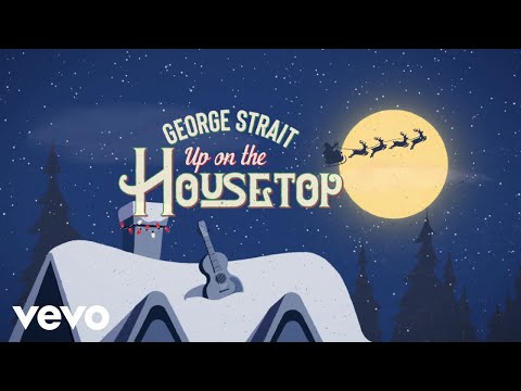 George Strait - Up On The Housetop (Official Lyric Video)