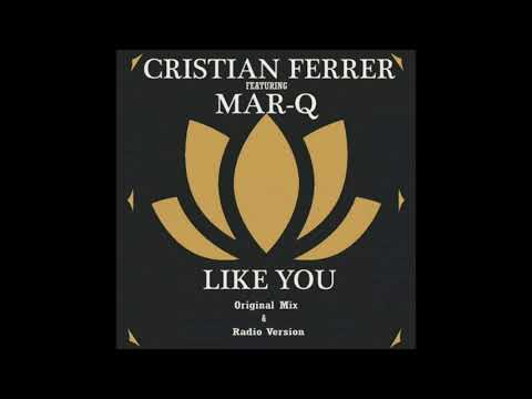 Cristian Ferrer feat. Mar-Q - Like You / 016