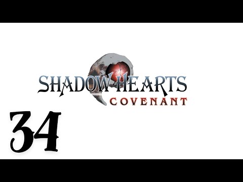 Shadow Hearts : Covenant - Episode 34 - An Assault on the Titanium Legion (Commentary)