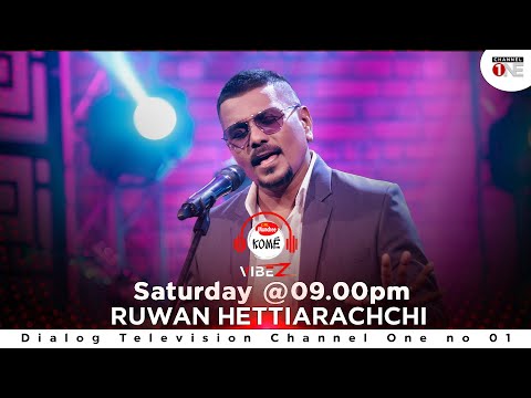 Sayamkari - සායම්කාරී | Ruwan Hettiarachchi | KOME VIBEZ | CHANNEL ONE | FULL SONG