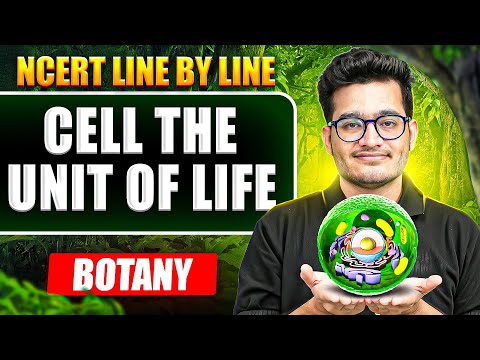 Cell The Unit of Life FULL CHAPTER || NCERT Line by Line || Vipin Sir 