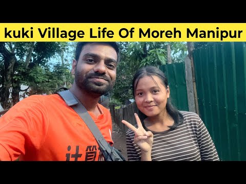 Exploring Kuki Village of Moreh, Manipur | Hidden Gem on the 🇮🇳 Indo-Myanmar Border 🇲🇲