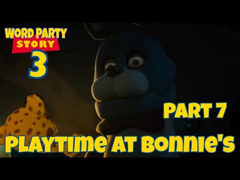Word Party Story 3 Part 7 - Playtime at Bonnie's