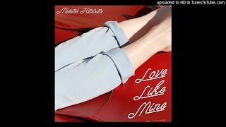 Miami Horror - Love Like Mine (That's Nice Remix)