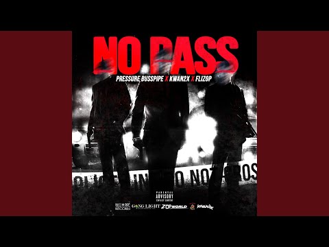 NO PASS (feat. Pressure Busspipe & UYG Flizop)