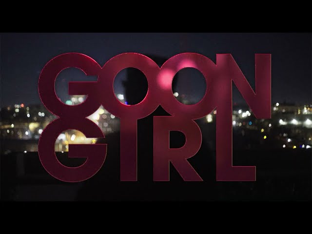 Goon Girl | Official Trailer