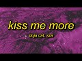 Doja Cat Kiss Me More Lyrics Ft SZA I Feel Like F Cking Something