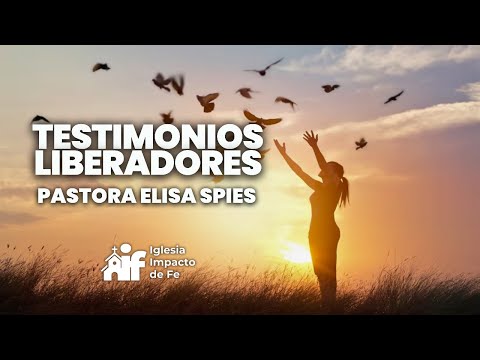 TESTIMONIOS LIBERADORES - PASTORA ELISA SPIES