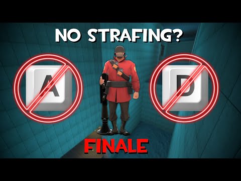 [TF2] Easy Mixed, But I Can't Strafe? (No strafing: FINALE)