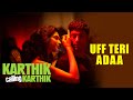 Uff Teri Adaa Karthik Calling Karthik Movie Song 2010