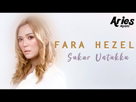 Fara Hezel - Sukar Untukku (Official Lyric Video)