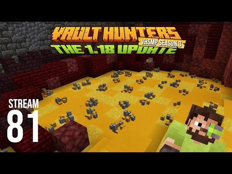 Vault Hunters SMP Season 3 - Stream 81 VOD - Vault Hunters 1.18