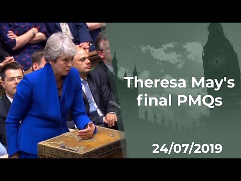 Theresa May's final PMQs | 24/07/2019 | House of Commons