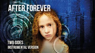 After Forever - Two Sides [Instrumental]