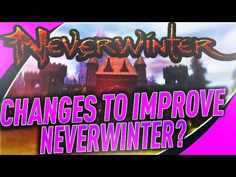 POSSIBLE CHANGES that WOULD MAKE Neverwinter BETTER for its PLAYERBASE, MOD24 Wishlist (My Opinion)