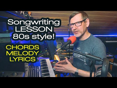80s Songwriting Lesson Pt.1 | Composition - Music and Lyrics