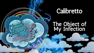 Calibretto - The Object Of My Infection - karaoke - instrumental