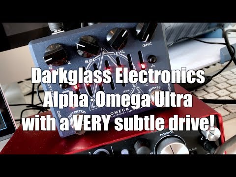Darkglass Electronics Alpha·Omega Ultra with a VERY subtle drive!