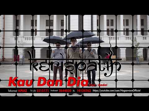 download lagu mp3 mp4 Kau Dan Dia Kerispatih, download lagu Kau Dan Dia Kerispatih gratis, unduh video klip Kau Dan Dia Kerispatih