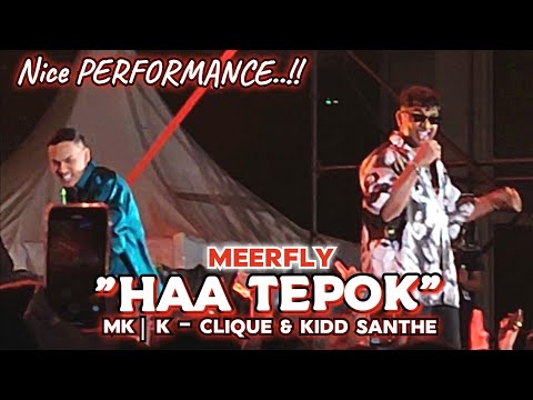 🔥NICE PERFORMANCE❗HAA TEPOK" MK | K- Clique & Kidd Santhe 🔴Live In BBCC LALAPORT, Kuala Lumpur..