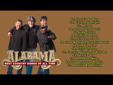 Best Alabama Old Country Songs Of All Time -  Greatest Hits Classic Country Songs Of All Time
