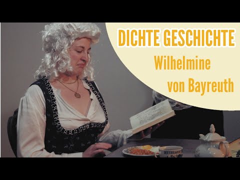 Dichte Geschichte: Wilhelmine von Bayreuth