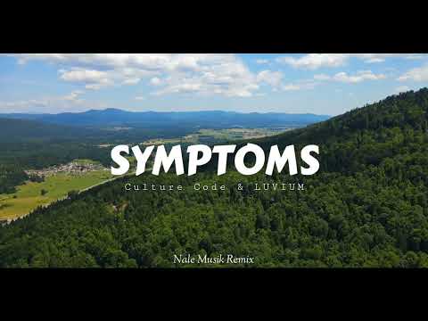 Culture Code & LUVIUM - Symptoms || Slow Remix (Nale Musik)