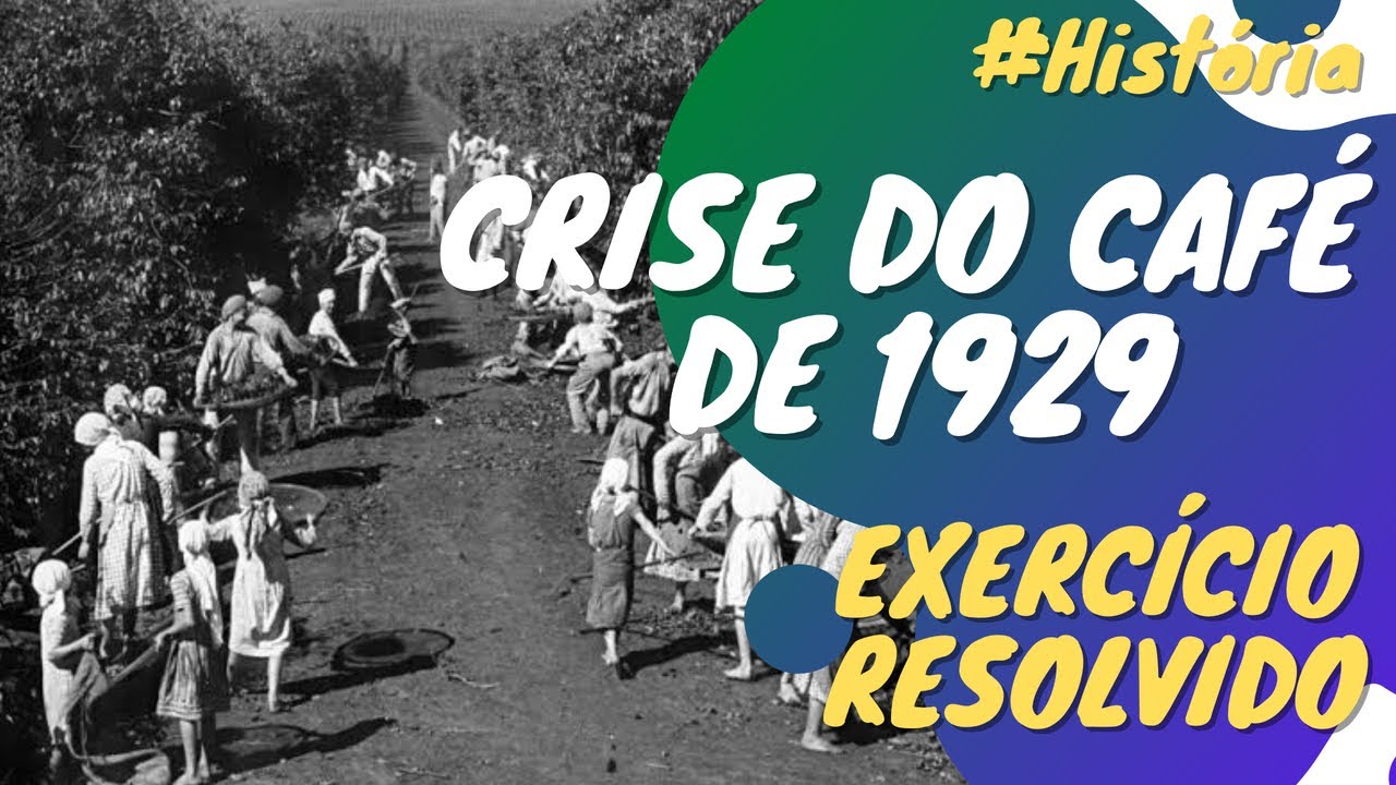 ENEM HISTÓRIA - Questão ENEM - Crise do café de 1929 (RESOLUÇÃO) #2