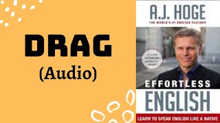 U 5.1: DRAG (Audio) | Effortless English || JUN SHARE