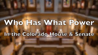 Who Has What Power in the Colorado House & Senate