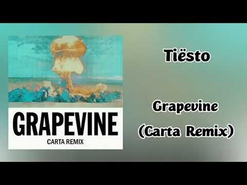 Tiësto - Grapevine (Carta Remix)