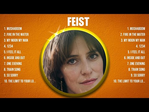 Feist The Best Music Of All Time ▶️ Full Album ▶️ Top 10 Hits Collection