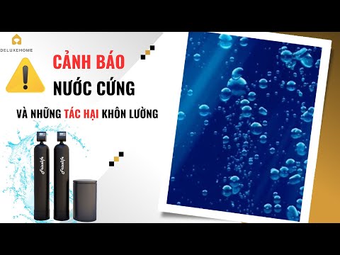 Cảnh báo nước cứng và những tác hại khôn lường
