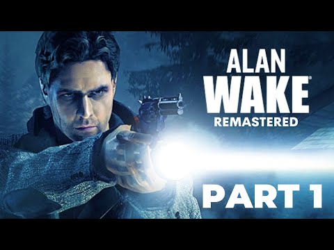Alan Wake Remastered Gameplay Walkthrough Part 1 (FULL GAME) - No Commentary