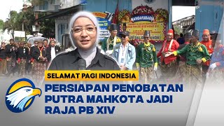 Download lagu Situasi Terkini Jelang Penobatan Putra Mahkota Jadi Raja PB XIV - [Selamat Pagi Indonesia] mp3