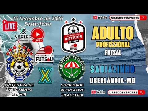 🏆 GRANDE FINAL | MINEIRO FUTSAL – ADULTO | SACRAMENTO TERMIR x FILADELFIA | AO VIVO 🔥