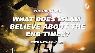 What Does Islam Believe About the End Times?