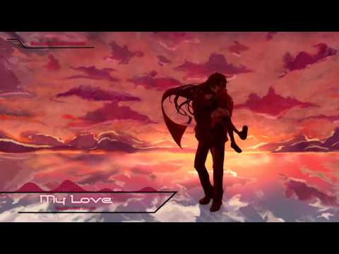 [Nightcore] ~ My Love ~ Kuba Oms