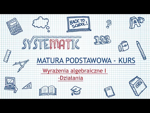 Matura - Kurs - Wyrażenia algebraiczne I