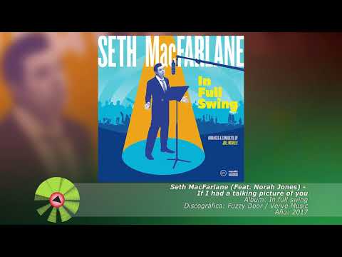 (2017) Seth MacFarlane (Feat. Norah Jones) - If I had a talking picture of you