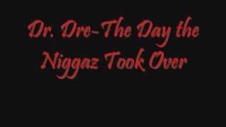 Dr Dre-The Day the Niggaz Took Over