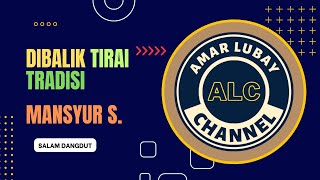 Download lagu dibalik tirai tradisi - MANSYUR S. mp3