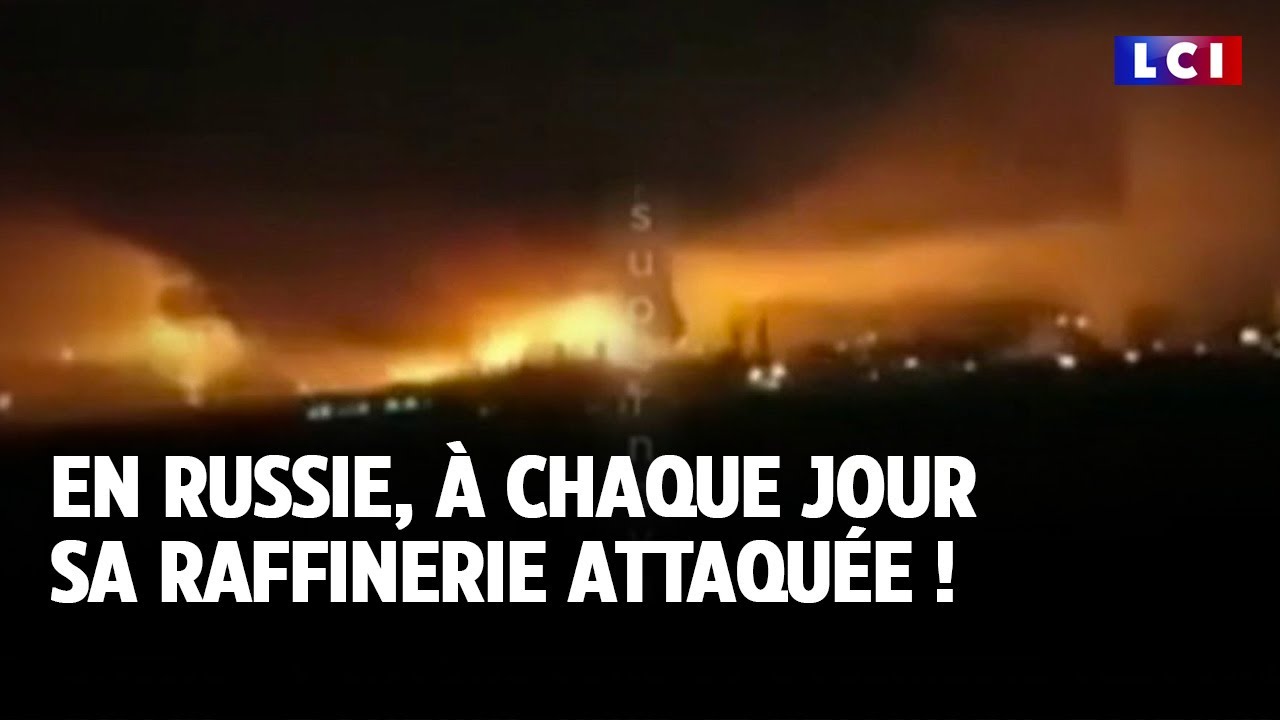 En Russie, à chaque jour sa raffinerie attaquée ! ｜LCI