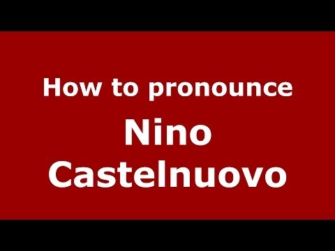 How to pronounce Nino Castelnuovo (Italian/Italy) - PronounceNames.com