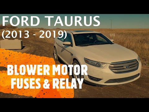 Ford Taurus - HVAC Blower Motor Fuses & Relay Location (2013 - 2019)